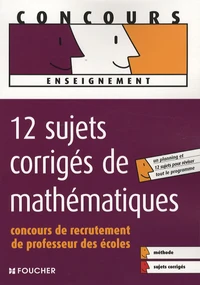 12 Sujets corrigés de mathématiques