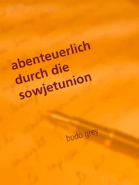 abenteuerlich durch die sowjetunion