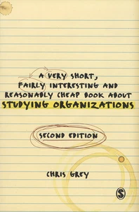 A Very Short, Fairly Interesting And Reasonably Cheap Book About Studying Organizations