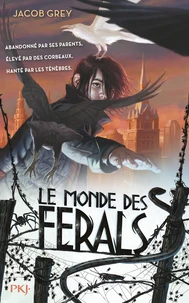 Le monde des Ferals Tome 1