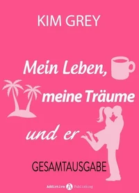 Mein Leben, meine Träume und er