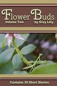  Grey Liliy - Flower Buds: Volume Two - Flower Buds, #2.