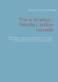 Grey Mbelengo - This is America - Révolte l'édition nouvelle.