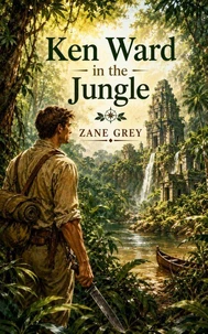 Ken Ward in the Jungle