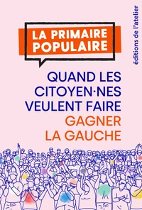 Quand les citoyen.nes veulent faire gagner la gauche