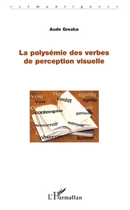 La polysémie des verbes de perception visuelle
