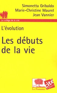 Les débuts de la vie