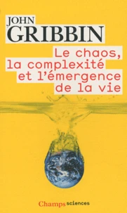 Le chaos, la complexité et l'émergence de la vie
