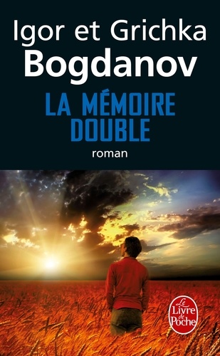 Grichka Bogdanov et Igor Bogdanov - La Mémoire double.