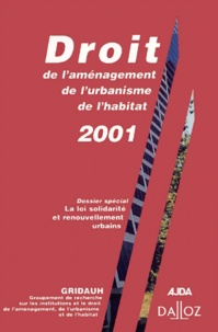  GRIDAUH - Droit de l'aménagement de l'urbanisme de l'habitat 2001 - Volume 5.