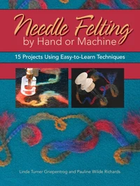 Needle Felting by Hand or Machine