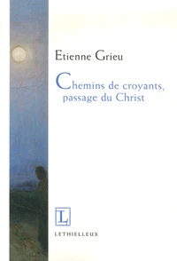 Chemins de croyants, passage du Christ