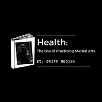 Health: The Use of Practicing Martial Arts