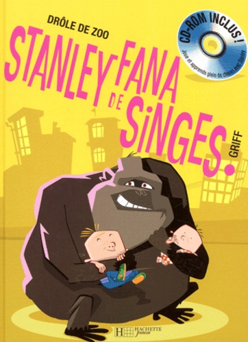  Griff - Stanley Fana De Singes. Avec Cd-Rom.