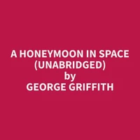 A Honeymoon in Space (Unabridged)