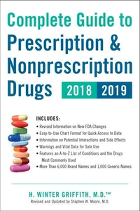 Complete Guide to Prescription &amp; Nonprescription Drugs 2018-2019