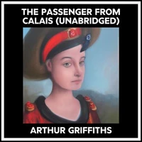 The Passenger From Calais (Unabridged)