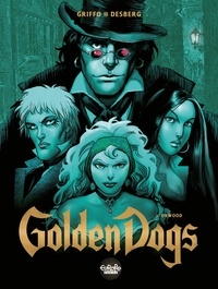  Griffo et Stephen Desberg - Golden Dogs - Volume 2 - Orwood.