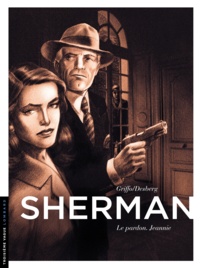  Griffo et Stephen Desberg - Sherman Tome 6 : Le pardon, Jeannie.