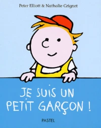 Je Suis Un Petit Garcon !