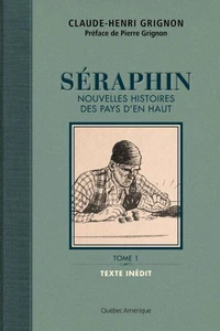 Seraphin. nouvelles histoires des pays d'en haut v 01