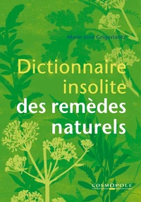 Dictionnaire insolite des remèdes naturels