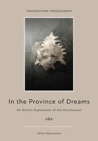 In the Province of Dreams - An Oneiric Exploration of the Unconscious