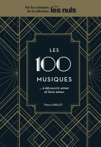 Les 100 musiques...à découvrir, aimer et faire aimer Pour les Nuls