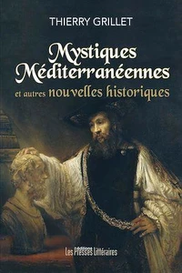 Mystiques Méditerranéennes et autres nouvelles historiques