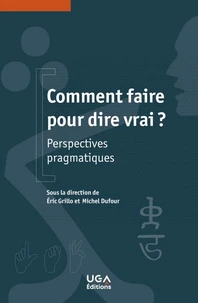 Comment faire pour dire vrai ?