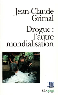 Drogue, L'Autre Mondialisation