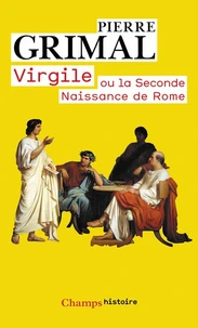 Virgile ou la Seconde naissance de Rome