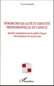 Démarches qualité et identité professionnelle en conflit