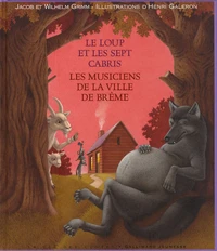 Le loup et les sept cabris / Les musiciens de Brême