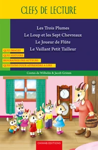 Les trois plumes ; Le loup et les septs chevereaux ; Le joueur de flûte ; Le vaillant petit tailleur