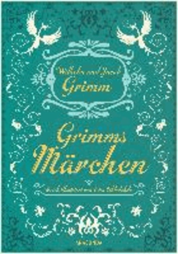 Grimms Märchen - vollständige Ausgabe.