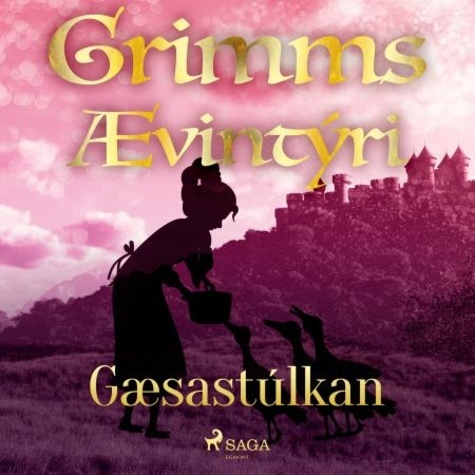  Grimmsbræður et Theódór Árnason - Gæsastúlkan.