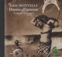 Edith Montelle - Danse d'amour - Contes érotiques. 1 CD audio