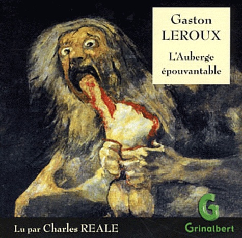Gaston Leroux - L'Auberge épouvantable. 1 CD audio