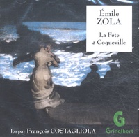 Emile Zola - La fête à Coqueville. 1 CD audio