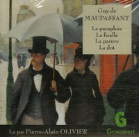Guy de Maupassant - Le parapluie ; La ficelle ; La parure ; La dot. 1 CD audio