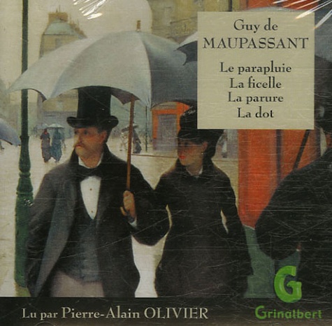Le parapluie ; La ficelle ; La parure ; La dot de Guy de Maupassant - Livre  - Decitre