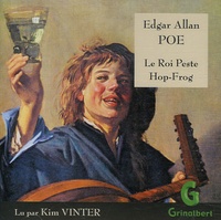 Edgar Allan Poe - Le Roi Peste ; Hop-Frog. 1 CD audio