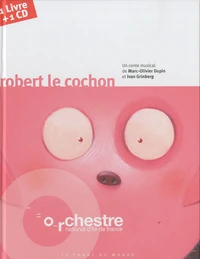 Orchestre national d'Ile de France: Robert le cochon