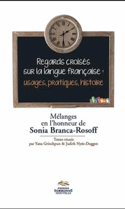 Regards croisés sur la langue française : usages, pratiques, histoire