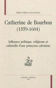 Catherine de Bourbon (1559-1604)