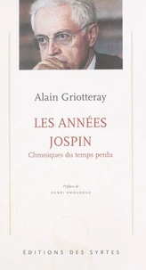 Les Annees Jospin. Chroniques Du Temps Perdu