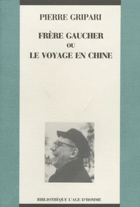Frère Gaucher ou le voyage en Chine
