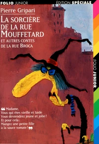 La sorcière de la rue Mouffetard et autres contes de la rue Broca