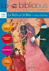 Le Bibliobus n° 4 CM Cycle 3 Parcours de lecture de 4 oeuvres : La Belle et la Bête ; Farces pour écoliers ; Casse-Noisette ; Avant le nuage